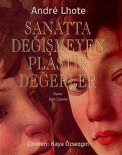 Sanatta Değişmeyen Plastik Değerler