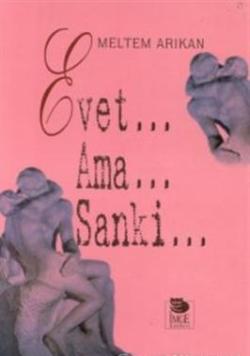 Evet... Ama... Sanki...