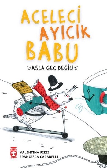 Aceleci Ayıcık Babu - Asla Geç Değil