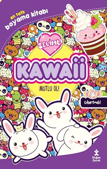 Kawaii Mutlu Ol - En Tatlı Çıkartmalı Boyama Kitabı