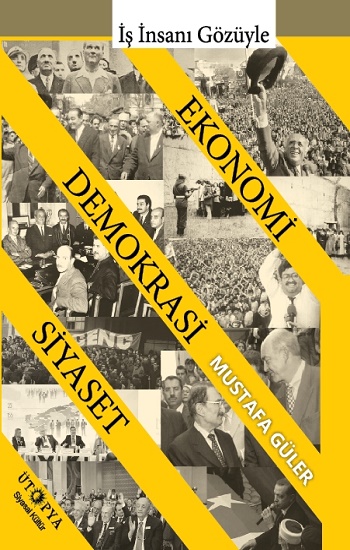 Ekonomi - Demokrasi - Siyaset İlişkisi