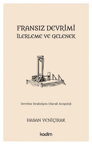 Fransız Devrimi - İlerleme ve Gelenek