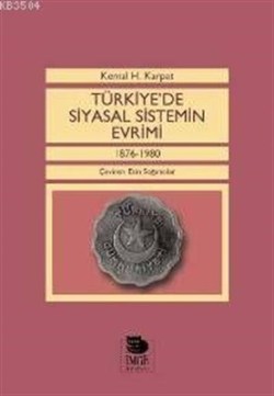 Türkiye’de Siyasal Sistemin Evrimi 1876-1980