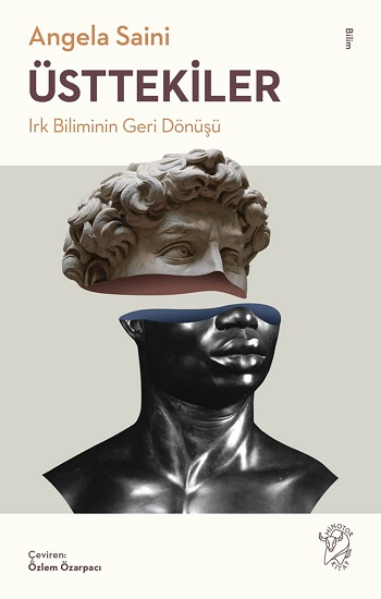 Üsttekiler - Irk Biliminin Geri Dönüşü