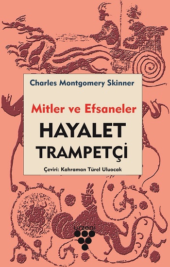 Hayalet Trampetçi - Mitler ve Efsaneler