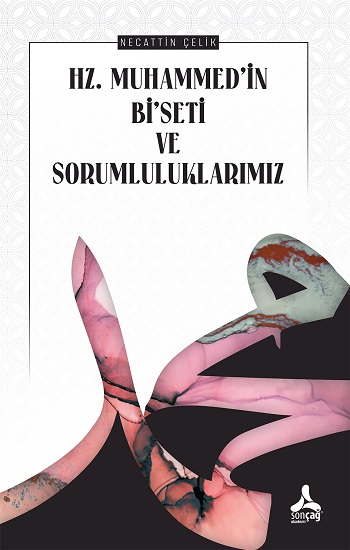 Hz.Muhammed’in Bi’seti Ve Sorumluluklarımız