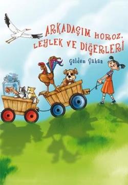 Arkadaşım Horoz Leylek ve Diğerleri