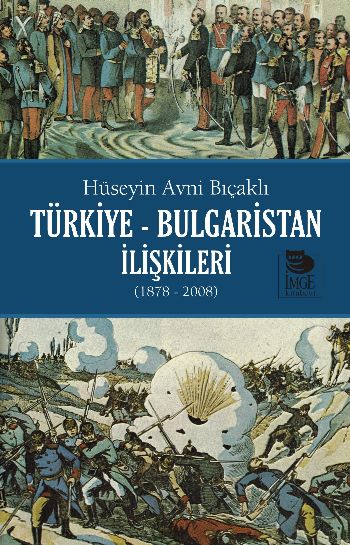 Türkiye - Bulgaristan İlişkileri (1878 - 2008)