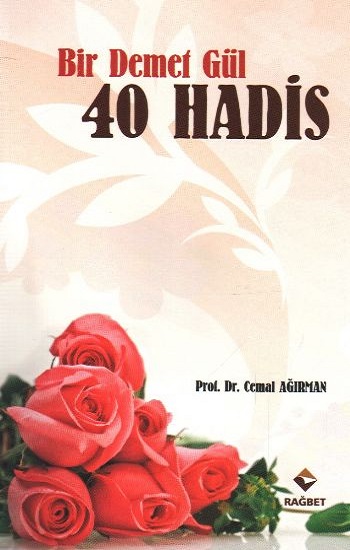 Bir Demet Gül 40 Hadis