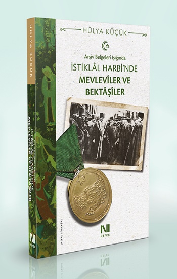 Arşiv Belgeleri Işığında İstiklal Harbinde Mevleviler ve Bektaşiler