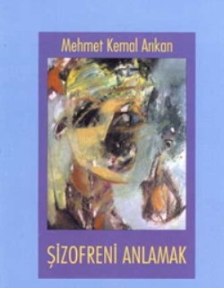 Şizofreni Anlamak