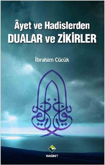 Ayet ve Hadislerden Dualar ve Zikirler