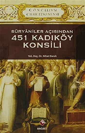 Süryaniler Açısından 451 Kadıköy Konsili