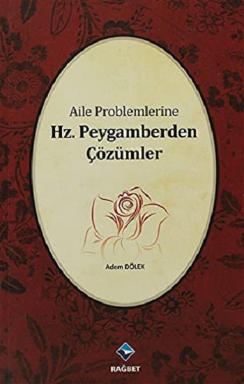 Aile Problemlerine Hz. Peygamberden Çözümler