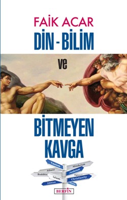 Din-Bilim ve Bitmeyen Kavga