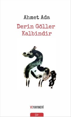 Derin Göller Kalbindir