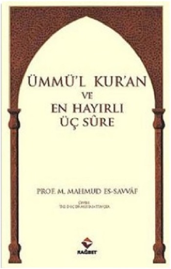 Ümmül Kuran ve En Hayırlı Üç Sure