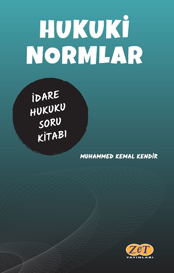 Hukuki Normlar İdare Hukuku Çözümlü Soru Kitabı