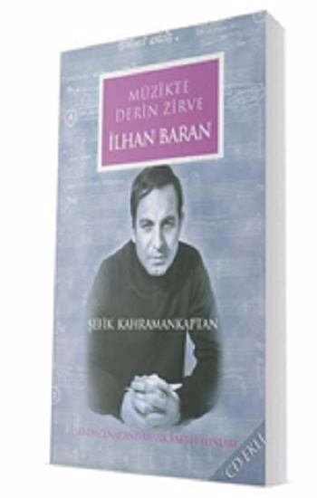 İlhan Baran - Müzikte Derin Zirve