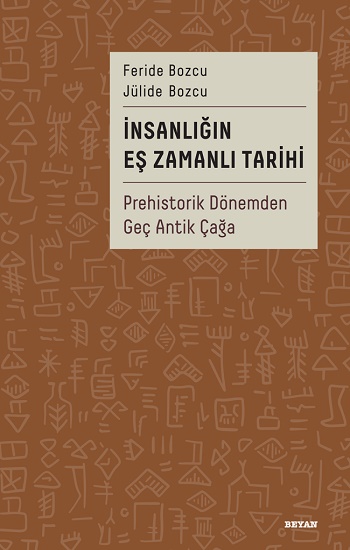 İnsanlığın Eş Zamanlı Tarihi  Prehistorik Dönemden Geç Antik Çağa (Ciltli)