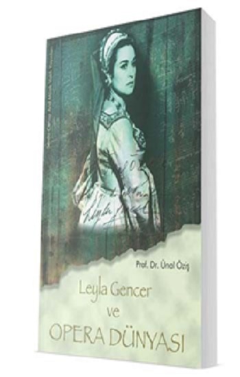 Leyla Gencer Ve Opera Dünyası