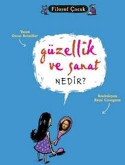 Güzellik ve Sanat Nedir?