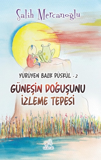 Yürüyen Balık Püskül-2 Güneşin Doğuşunu İzleme Tepesi