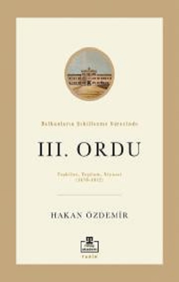 Balkanların Şekillenme Sürecinde III. Ordu