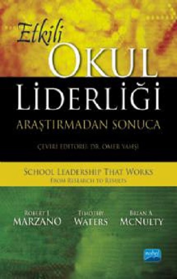 Etkili Okul Liderliği - Araştırmadan Sonuca - School Leadership That Works - From Research to Results