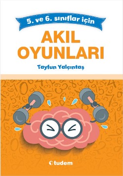 Tudem Akıl Oyunları - 5. Ve 6. Sınıflar İçin