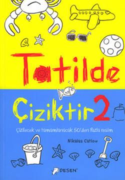 Tatilde Çiziktir 2