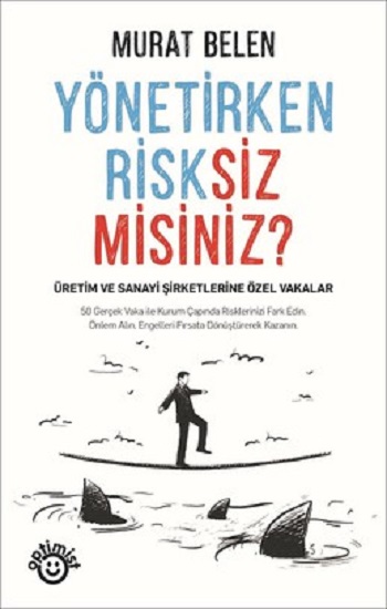 YÖNETİRKEN RİSKSİZ MİSİNİZ ?