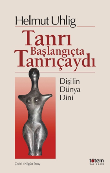 Tanrı Başlangıçta Kadındı