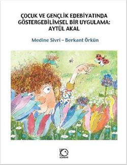 Çocuk ve Gençlik Edebiyatında Göstergebilimsel Bir Uygulama: Aytül Akal