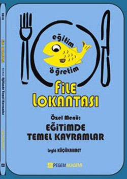 File Lokantası Özel Menü: Eğitimde Temel Kavramlar