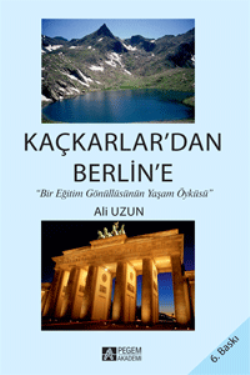 Kaçkarlardan Berlin’e