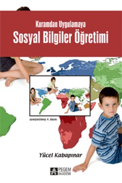 Kuramdan Uygulamaya Sosyal Bilgiler Öğretimi