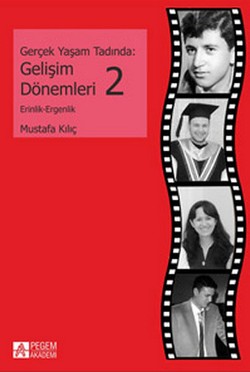 Gerçek Yaşam Tadında: Gelişim Dönemleri - 2