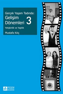 Gerçek Yaşam Tadında: Gelişim Dönemleri - 3