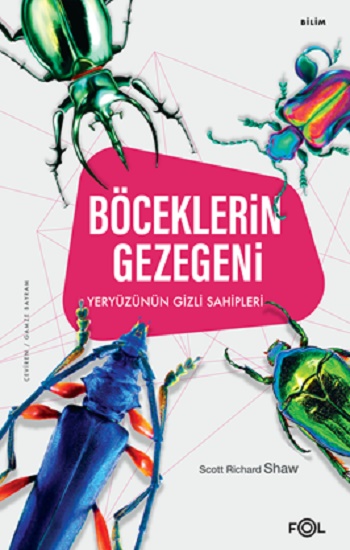 Böceklerin Gezegeni –Yeryüzünün Gizli Sahipleri