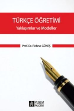 Türkçe Öğretimi - Yaklaşımlar ve Modeller