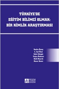 Türkiye’de Eğitim Bilimci Olmak: Bir Kimlik Araştırması