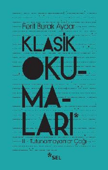 Klasik Okumaları - II- Tutunamayanlar Çağı