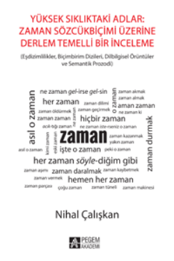 Yüksek Sıklıktaki Adlar : Zaman SözcükBiçimi Üzerine Derlem Temelli Bir İnceleme