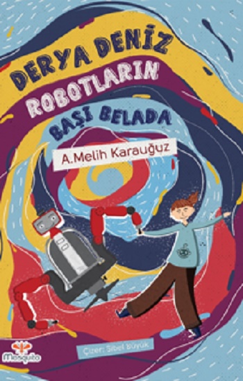 Derya Deniz  Robotların Başı Belada