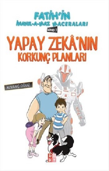 Yapay Zekanın Korkunç Planları