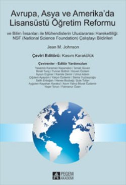 Avrupa, Asya ve Amerikada Lisansüstü Öğretim Reformu ve Bİlim İnsanları ile Mühendislerin Uluslararası Hareketliliği : NSF (Nati