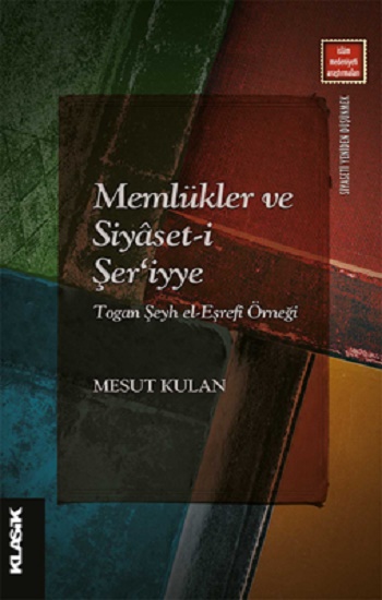 Memlükler ve Siyaset-i Şer'iyye  Togan Şeyh el-Eşrefi Örneği