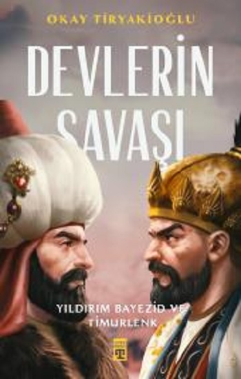 Devlerin Savaşı / Yıldırım - Timur