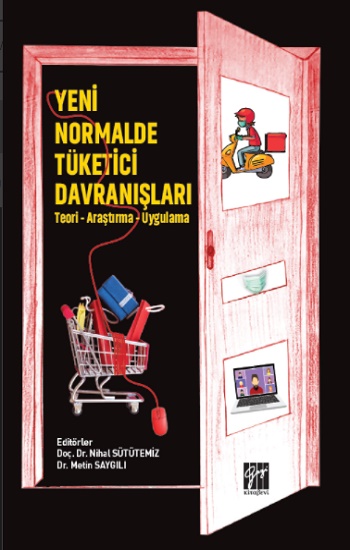 Yeni Normalde Tüketici Davranışları - (Teori - Araştırma - Uygulama)